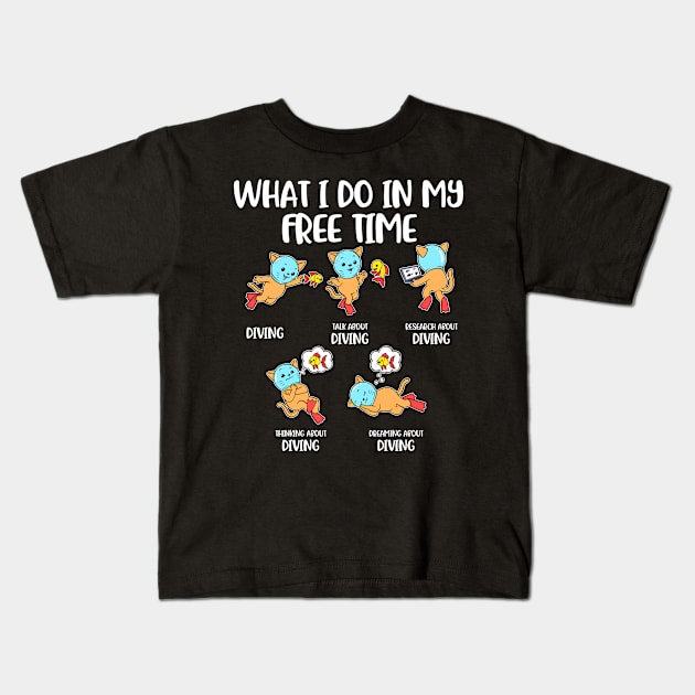 What I Do In My Free Time Funny Scuba Diving Gift Kids T-Shirt by CatRobot